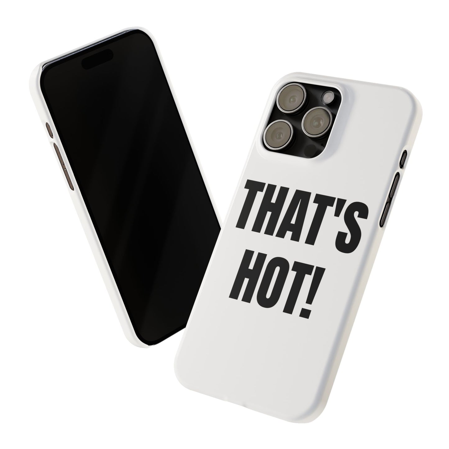 "THAT'S HOT" Phone Case (White)