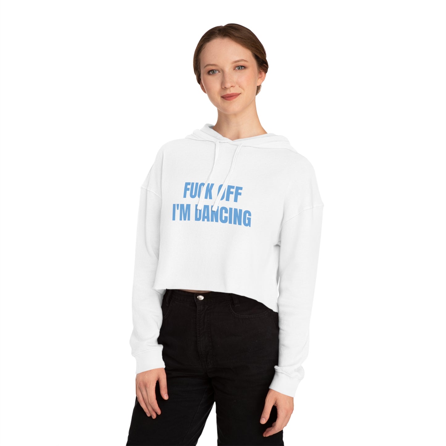 "Fuck off I'm Dancing" Hoodie