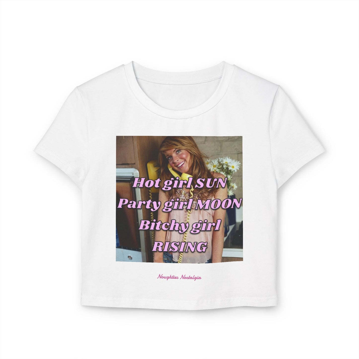 "HOT GIRL SUN, PARTY GIRL MOON, BITCHY GIRL RISING" Baby Tee