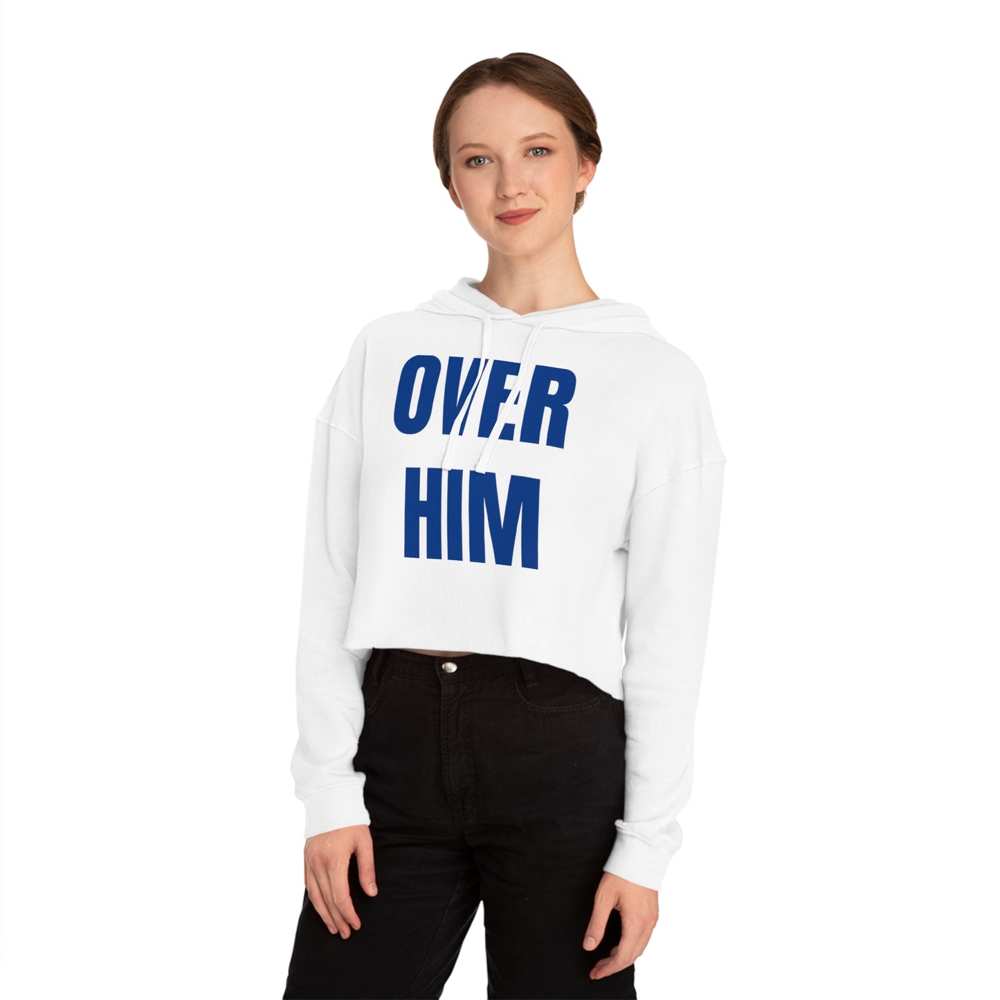 "OVER HIM" Hoodie