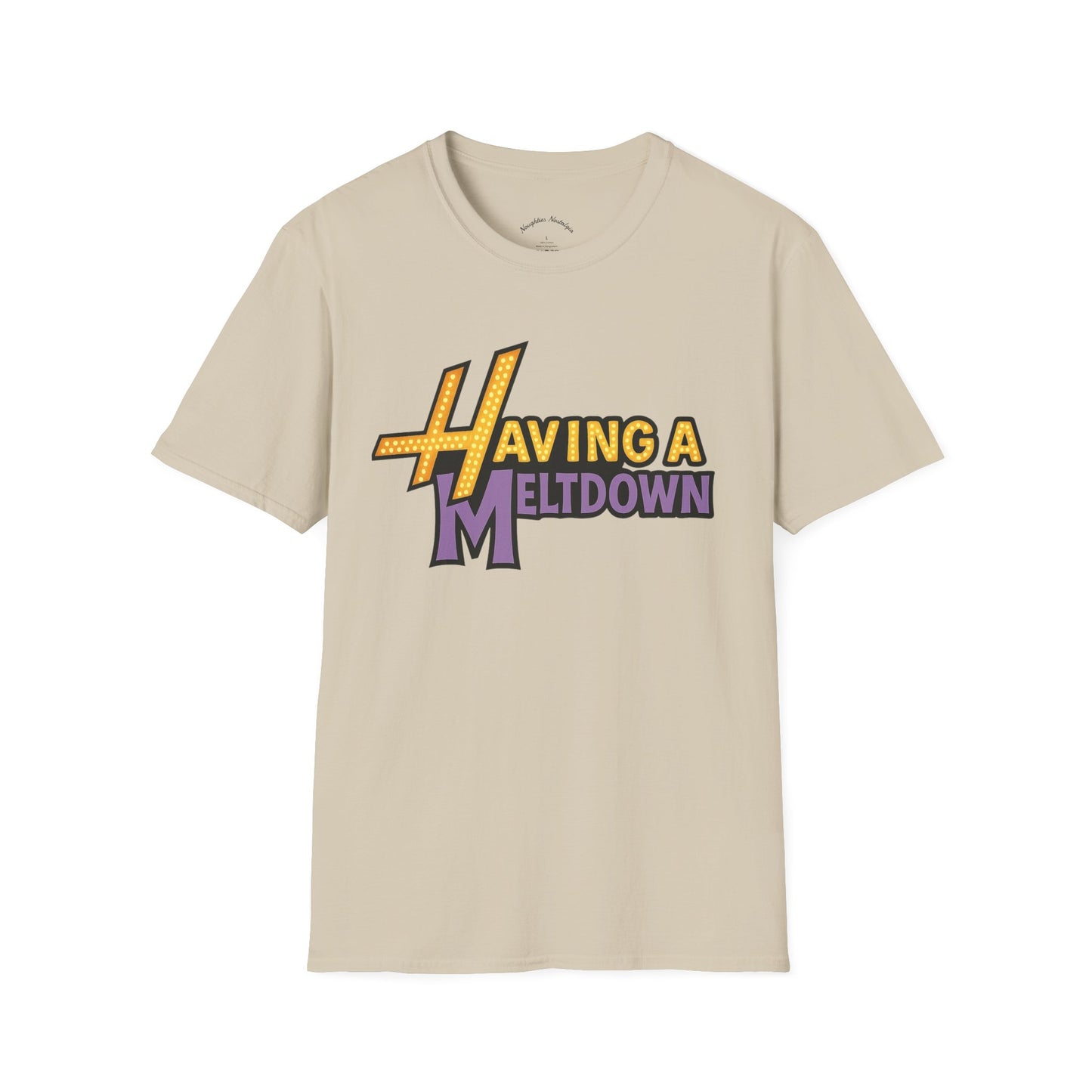 “HAVING A MELTDOWN” Unisex Statement Tee