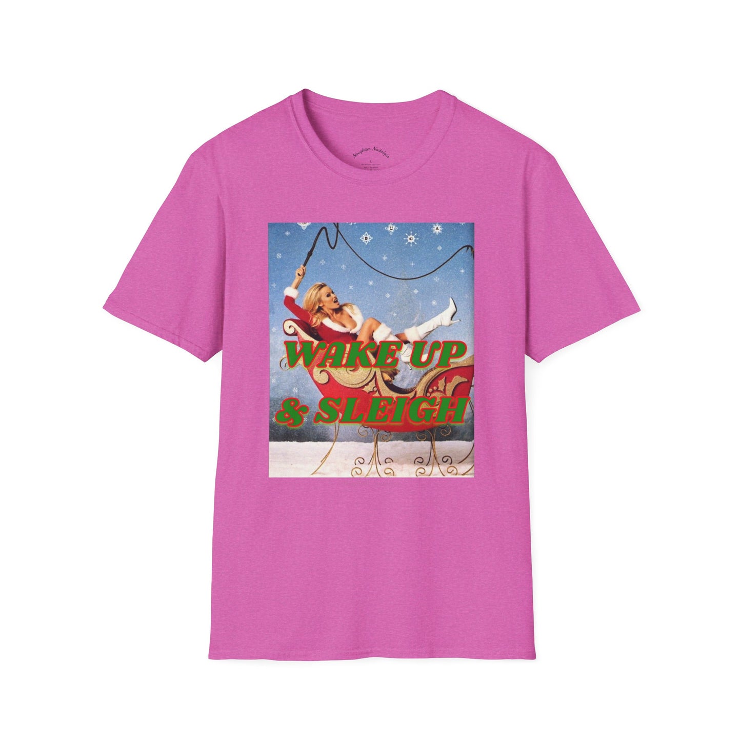 “WAKE UP & SLEIGH” Unisex Statement Tee
