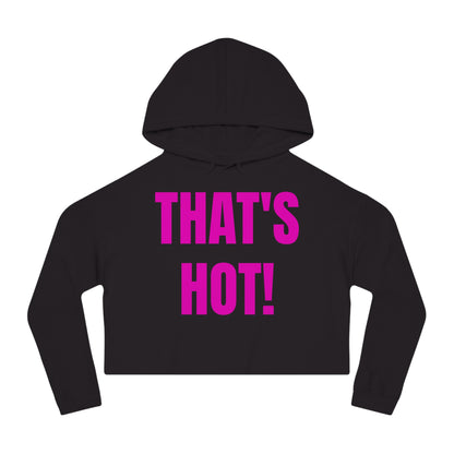 "THAT'S HOT!" Hoodie
