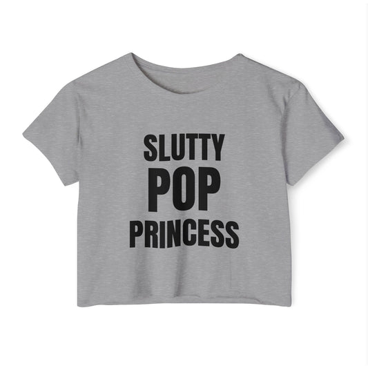 "SLUTTY POP PRINCESS" Cropped Tee