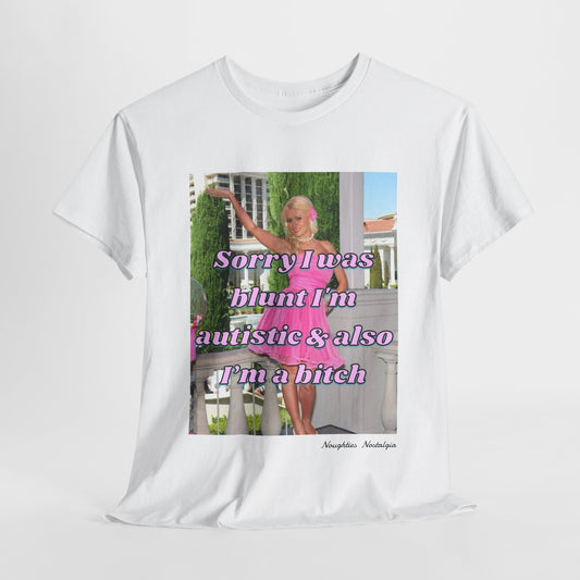 “Sorry I was blunt I’m autistic & also I’m a bitch" Unisex Cotton Tee