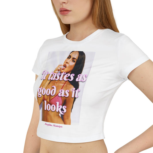 "IT TASTES AS GOOD AS IT LOOKS" Baby Tee