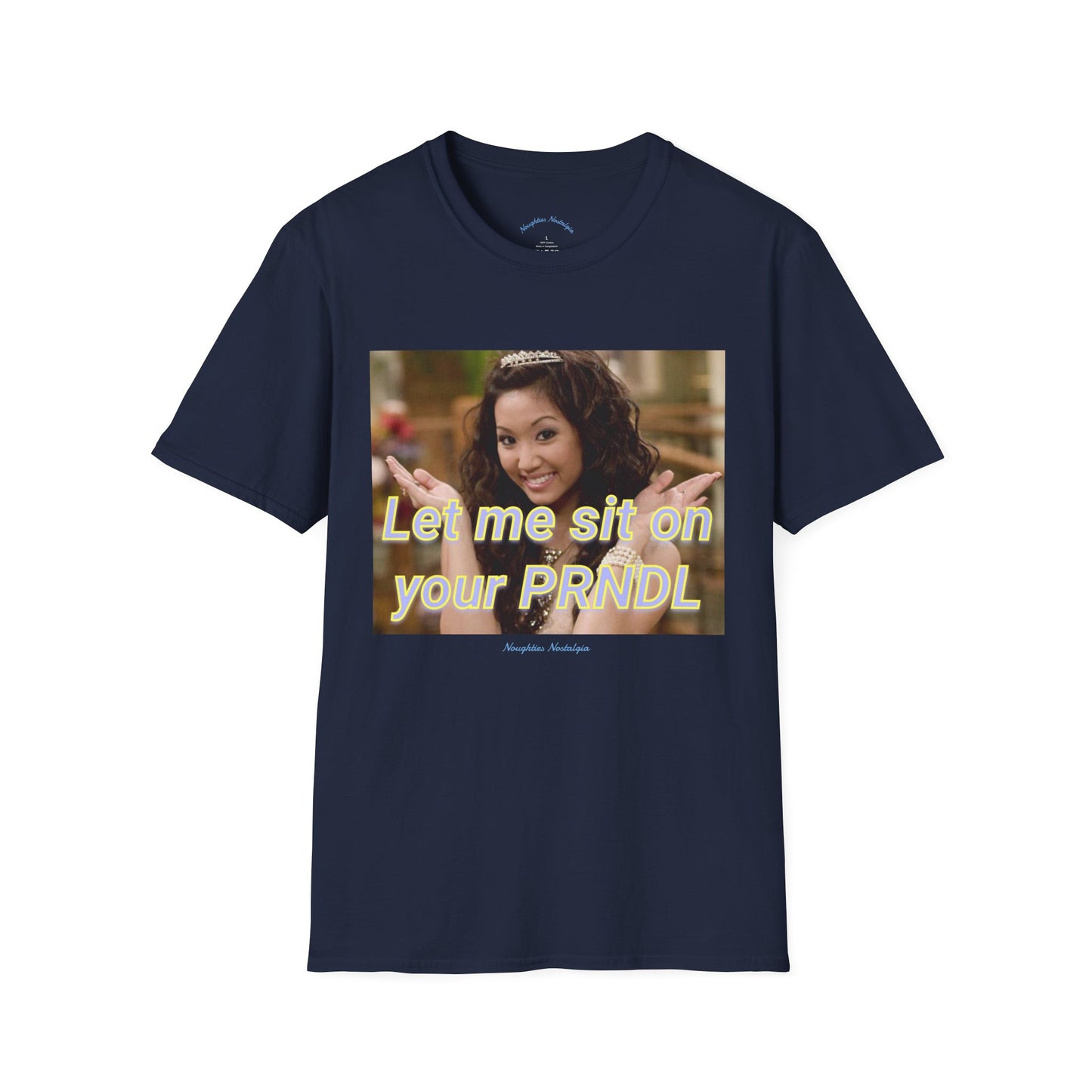 “Let me sit on your PRNDL” Unisex Statement Tee