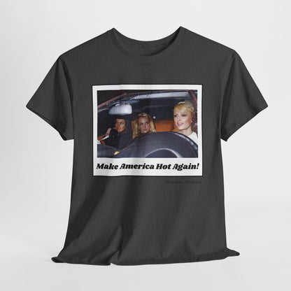 "Make America Hot Again!" Unisex Cotton Tee