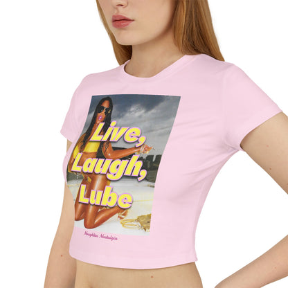"LIVE, LAUGH, LUBE" Baby Tee
