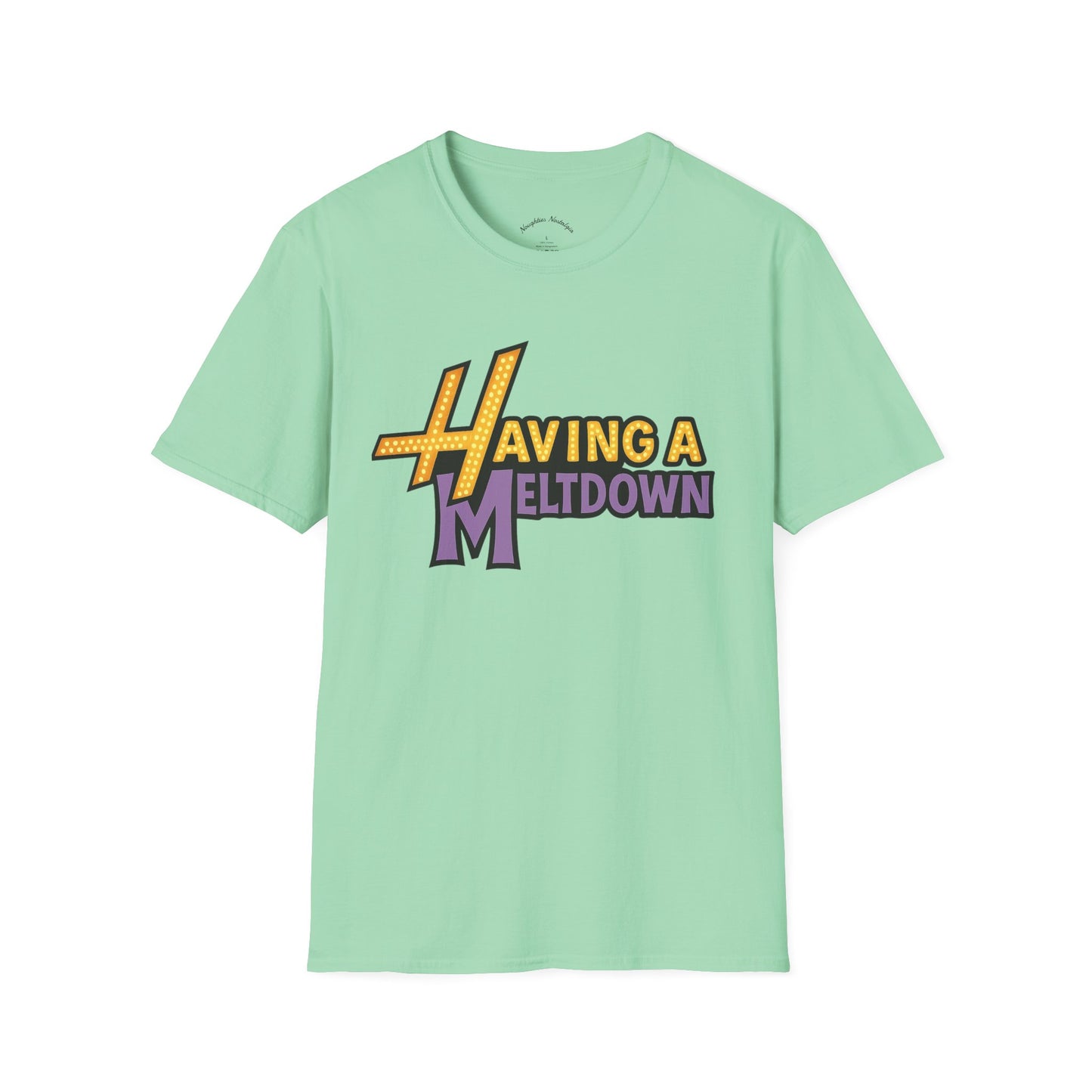 “HAVING A MELTDOWN” Unisex Statement Tee