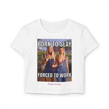 "BORN TO SLAY, FORGED TO WORK" Baby Tee