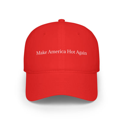 “Make America Hot Again” Baseball Cap