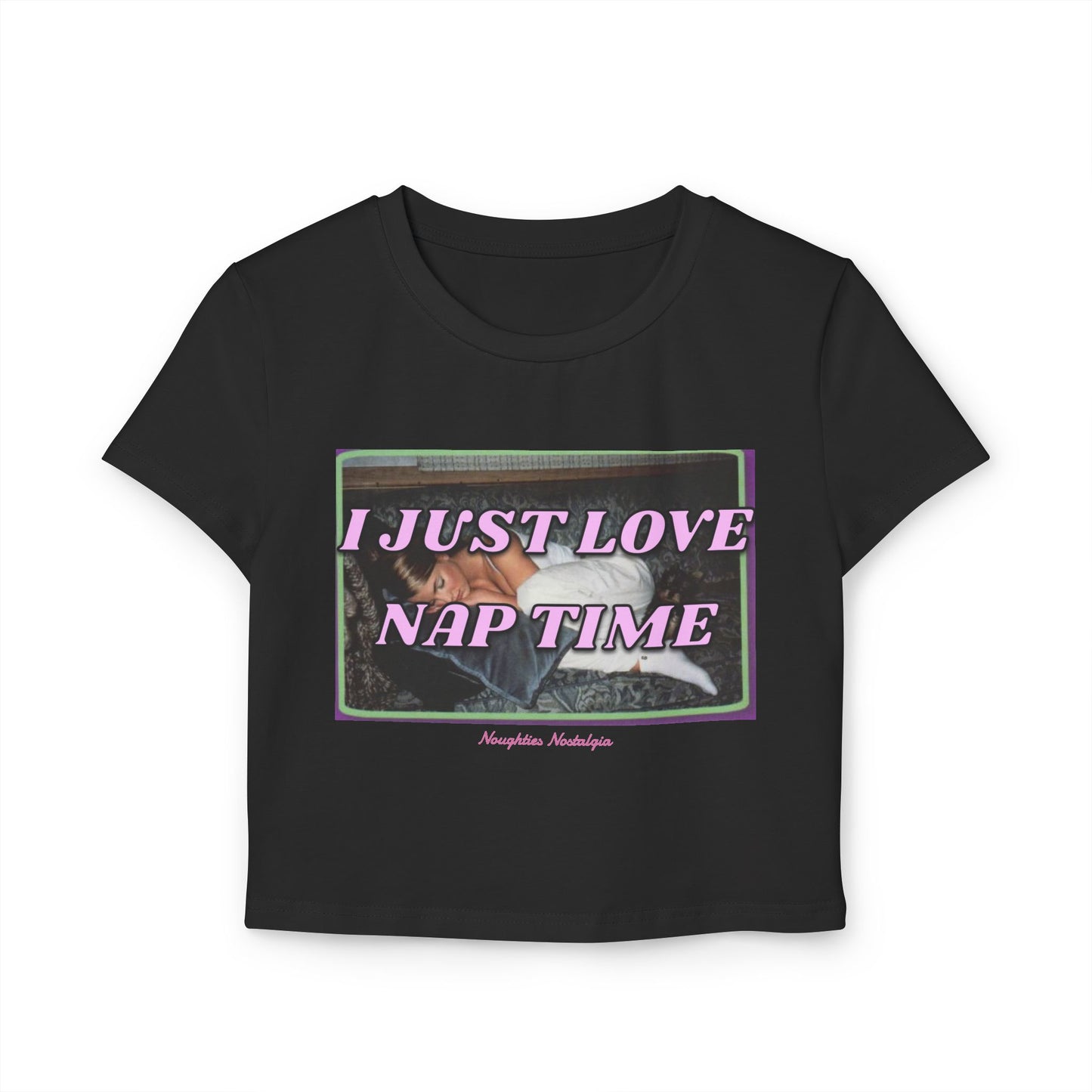 "I JUST LOVE NAP TIME" Baby Tee