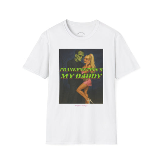 “Frankenstein’s my daddy” Unisex Statement Tee