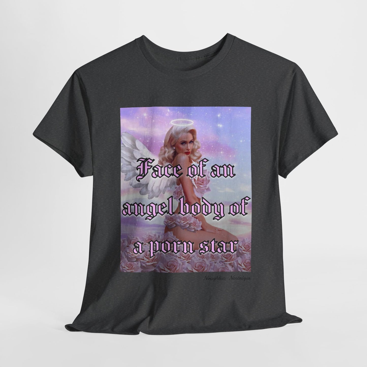 “FACE OF AN ANGEL BODY OF A PORN STAR" Unisex Cotton Tee