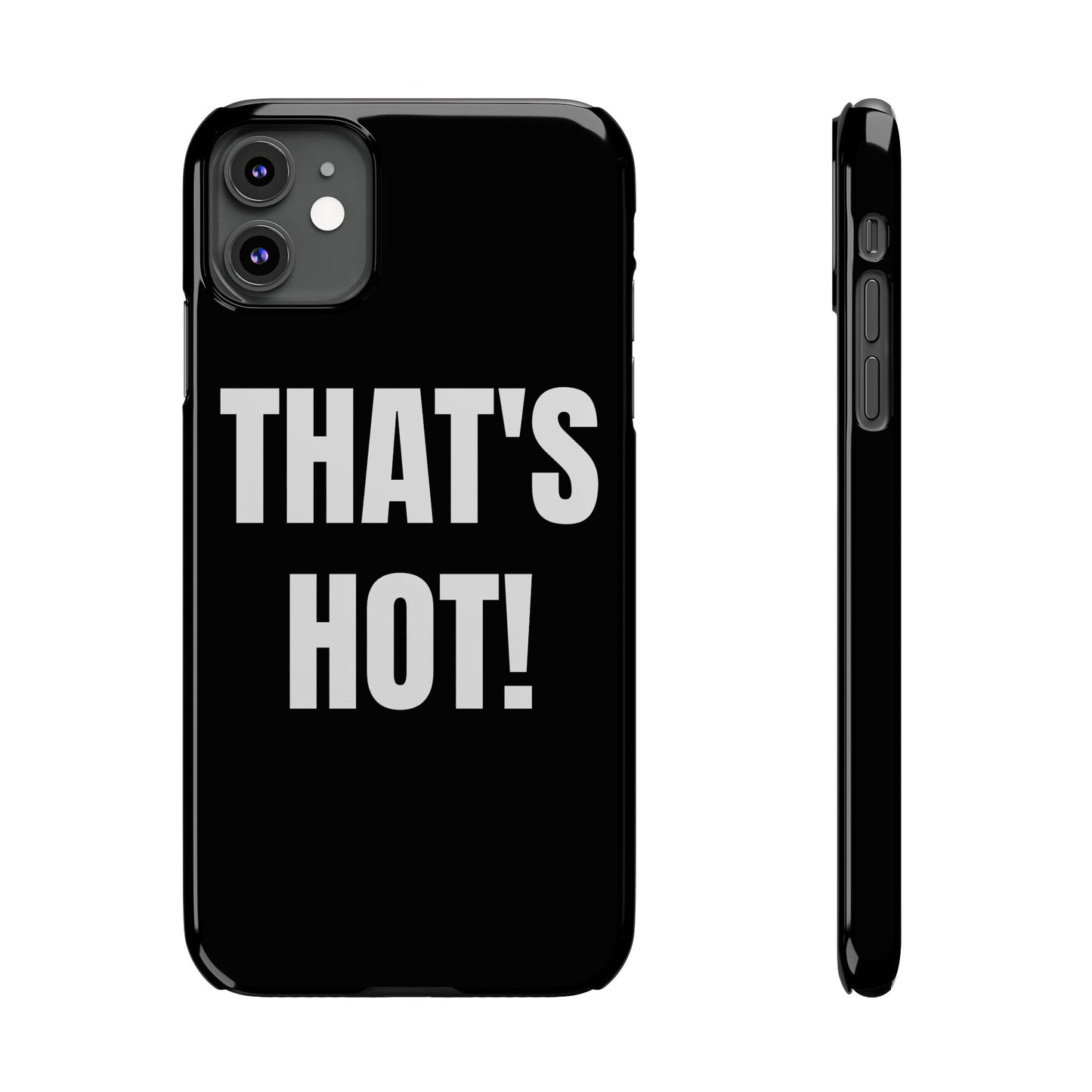 "THAT’S HOT" Phone Case