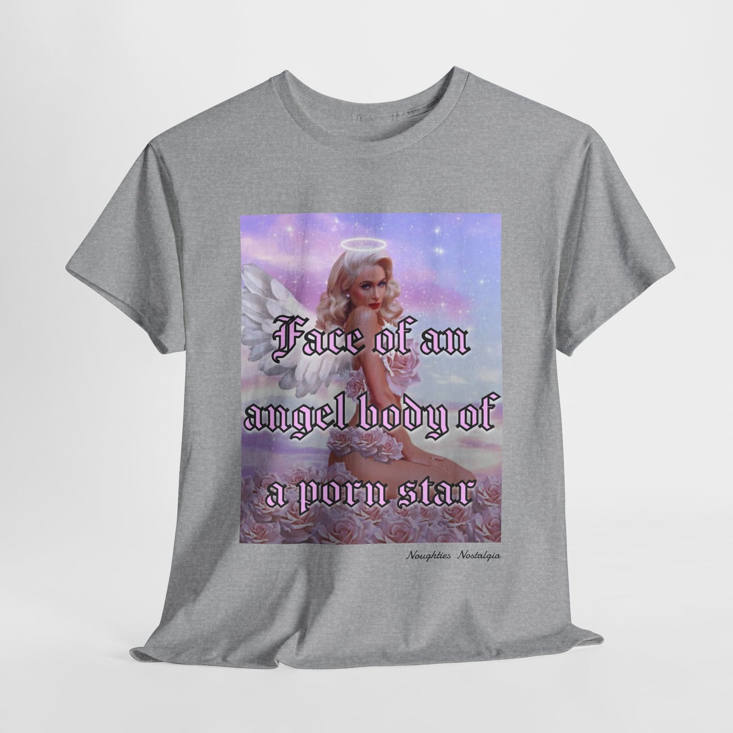 “FACE OF AN ANGEL BODY OF A PORN STAR" Unisex Cotton Tee