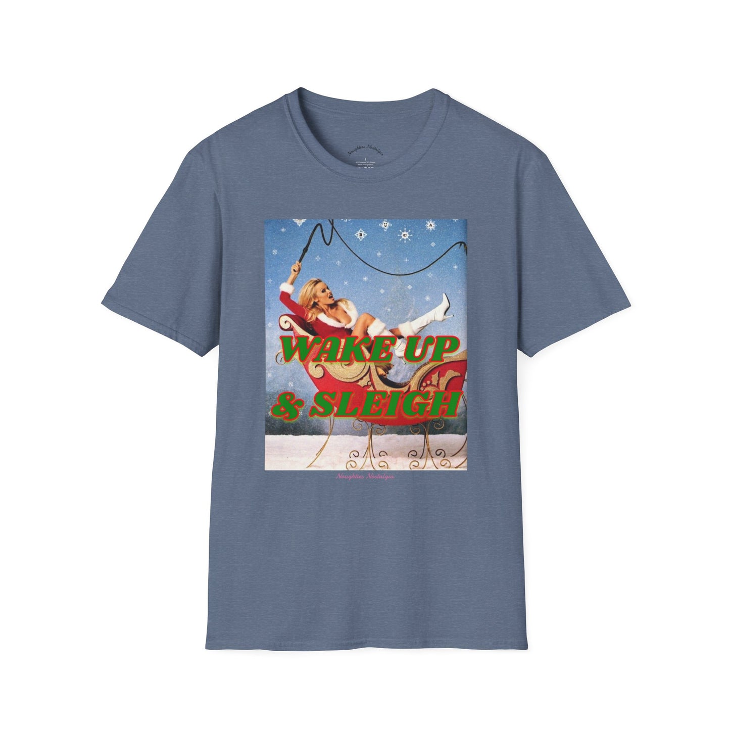 “WAKE UP & SLEIGH” Unisex Statement Tee