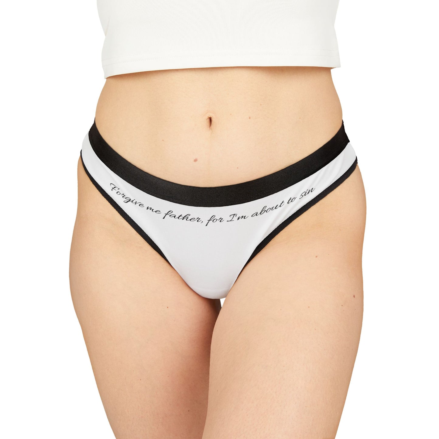 "Sorgive me father, for I'm about to sin" Thong