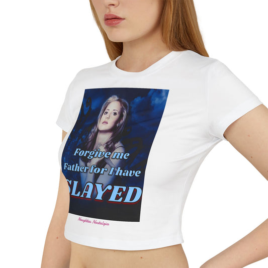 "FORGIVE ME FATHER FOR I HAVE SLAYED" Baby Tee