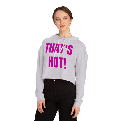 "THAT'S HOT!" Hoodie