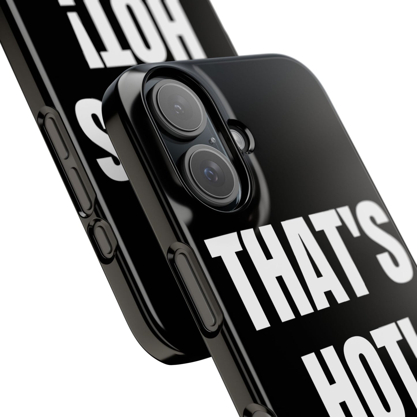 "THAT’S HOT" Phone Case