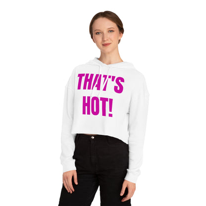 "THAT'S HOT!" Hoodie