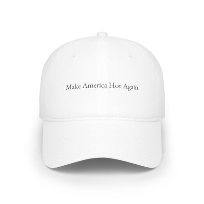 “Make America Hot Again” Baseball Cap
