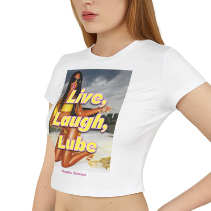 "LIVE, LAUGH, LUBE" Baby Tee