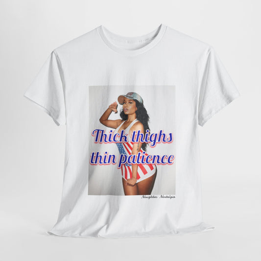 “Thick Thighs Thin Patience” Unisex Cotton Tee