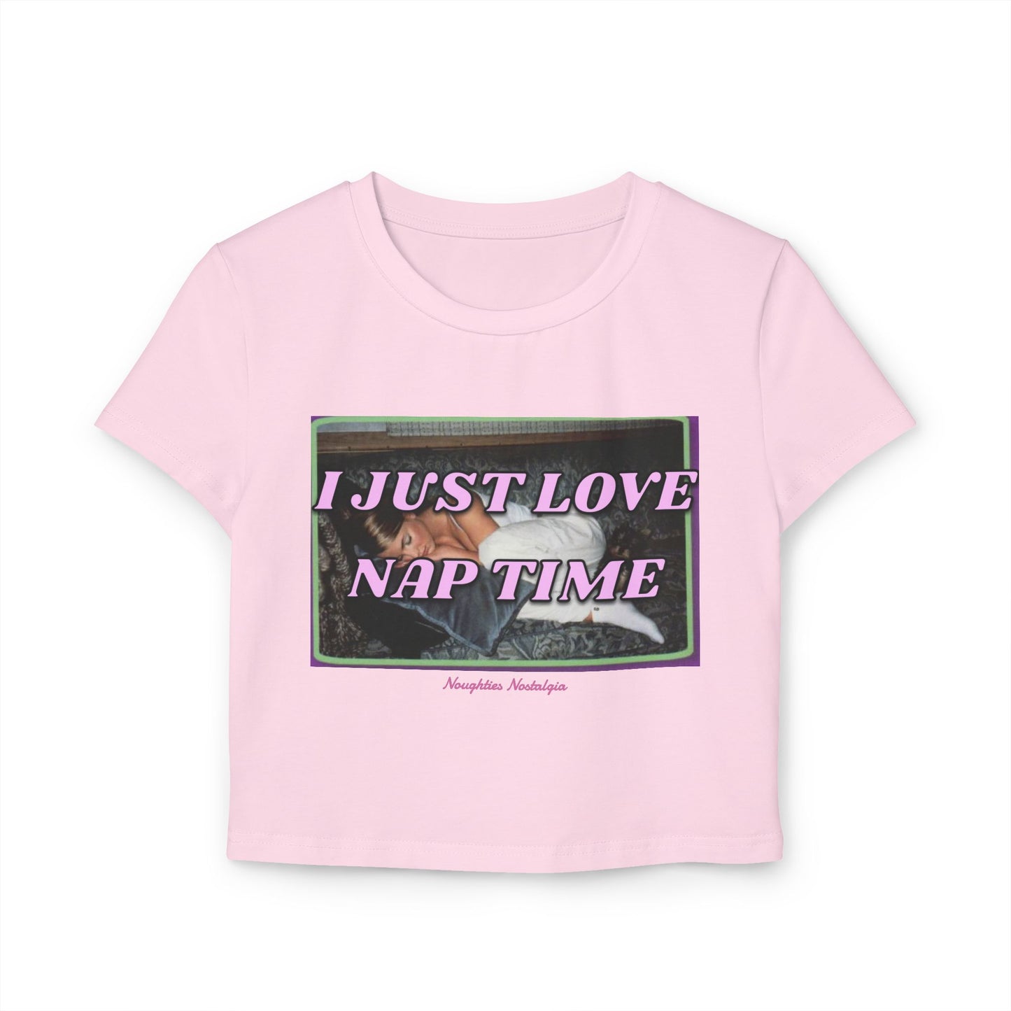 "I JUST LOVE NAP TIME" Baby Tee