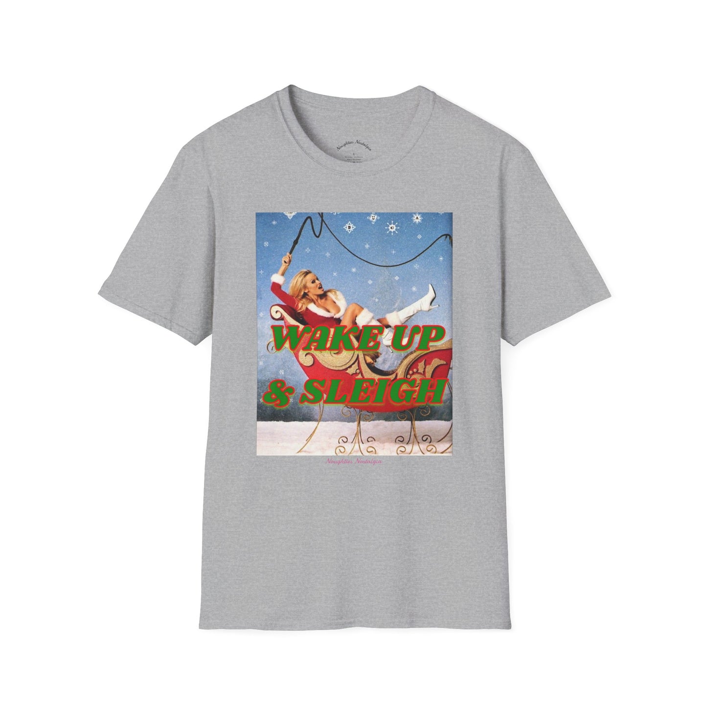 “WAKE UP & SLEIGH” Unisex Statement Tee