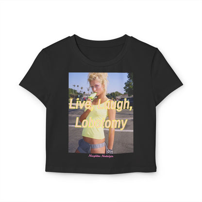"LIVE, LAUGH, LOBOTOMY Baby Tee