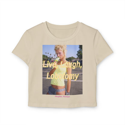 "LIVE, LAUGH, LOBOTOMY Baby Tee