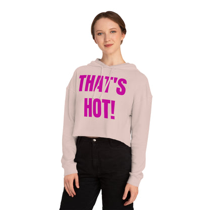 "THAT'S HOT!" Hoodie