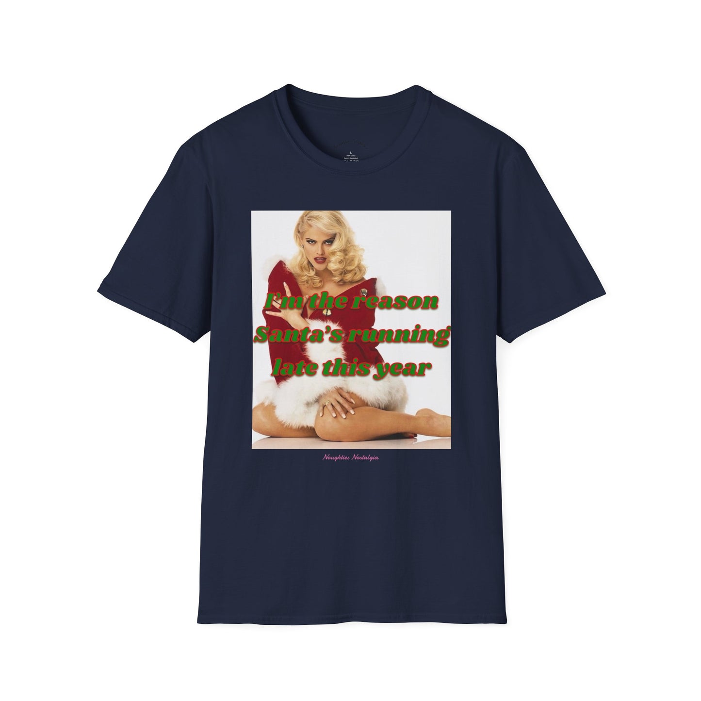 “I’M THE REASON SANTA’S RUNNING LATE THIS YEAR” Unisex Statement Tee