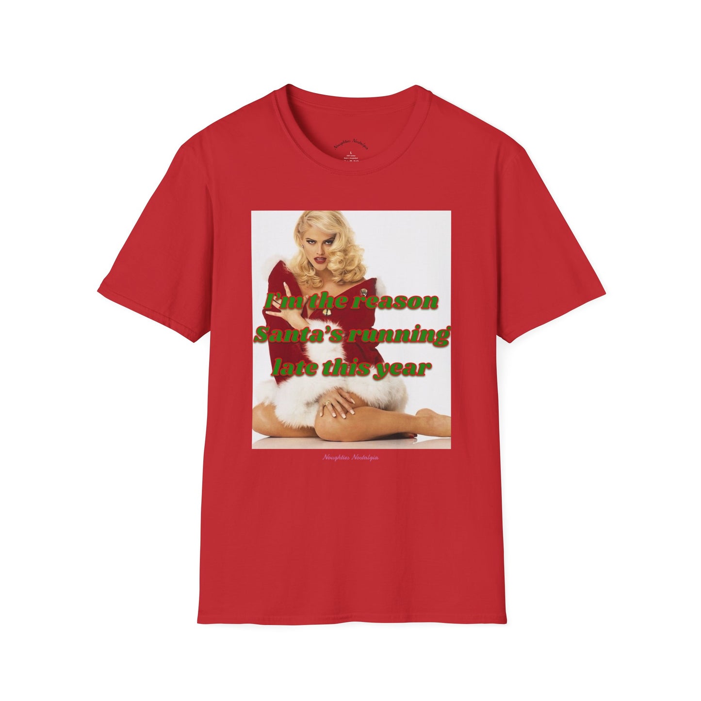 “I’M THE REASON SANTA’S RUNNING LATE THIS YEAR” Unisex Statement Tee