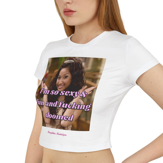 "I'M SO SEXY AND FUN AND FUCKING DOOMED" Baby Tee