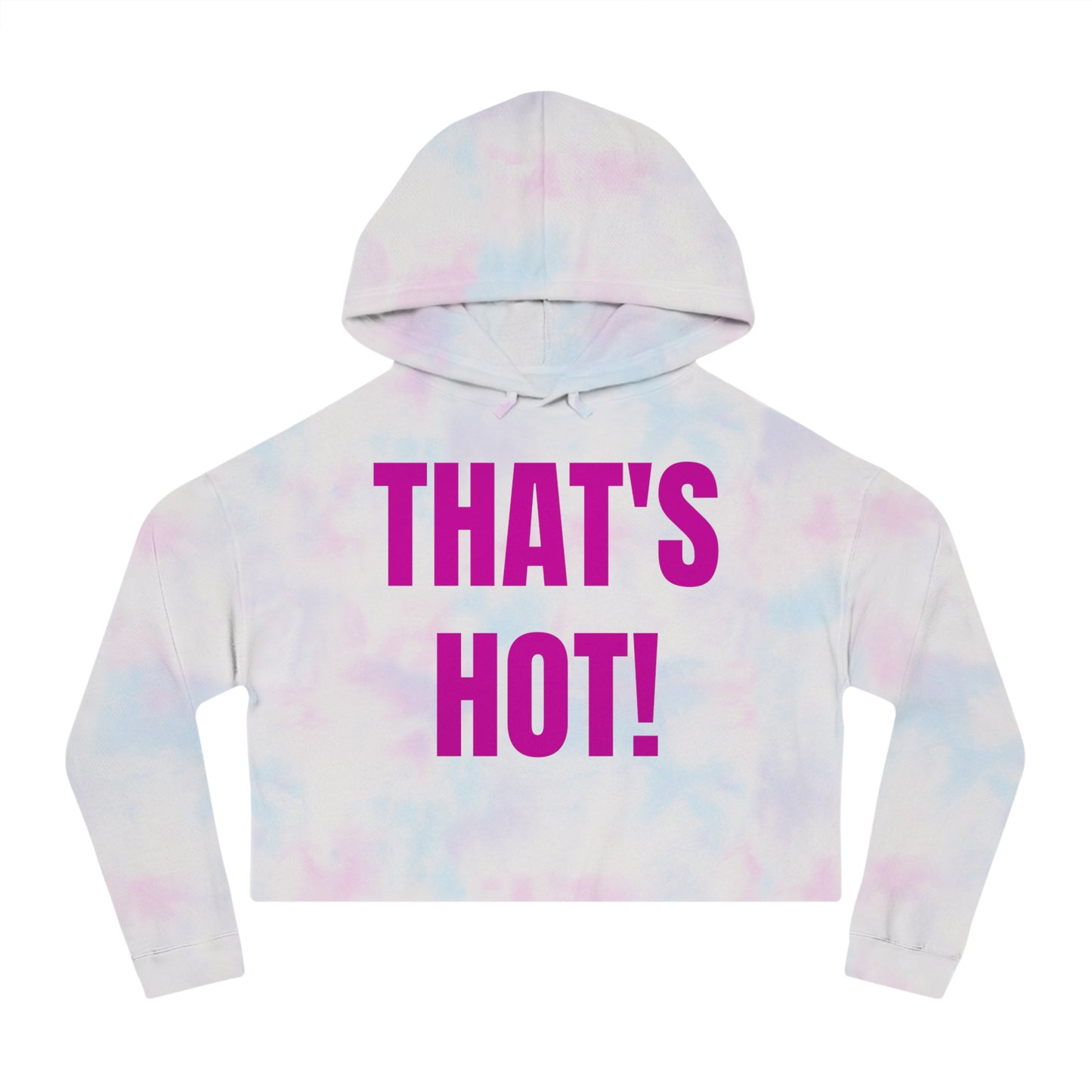 "THAT'S HOT!" Hoodie