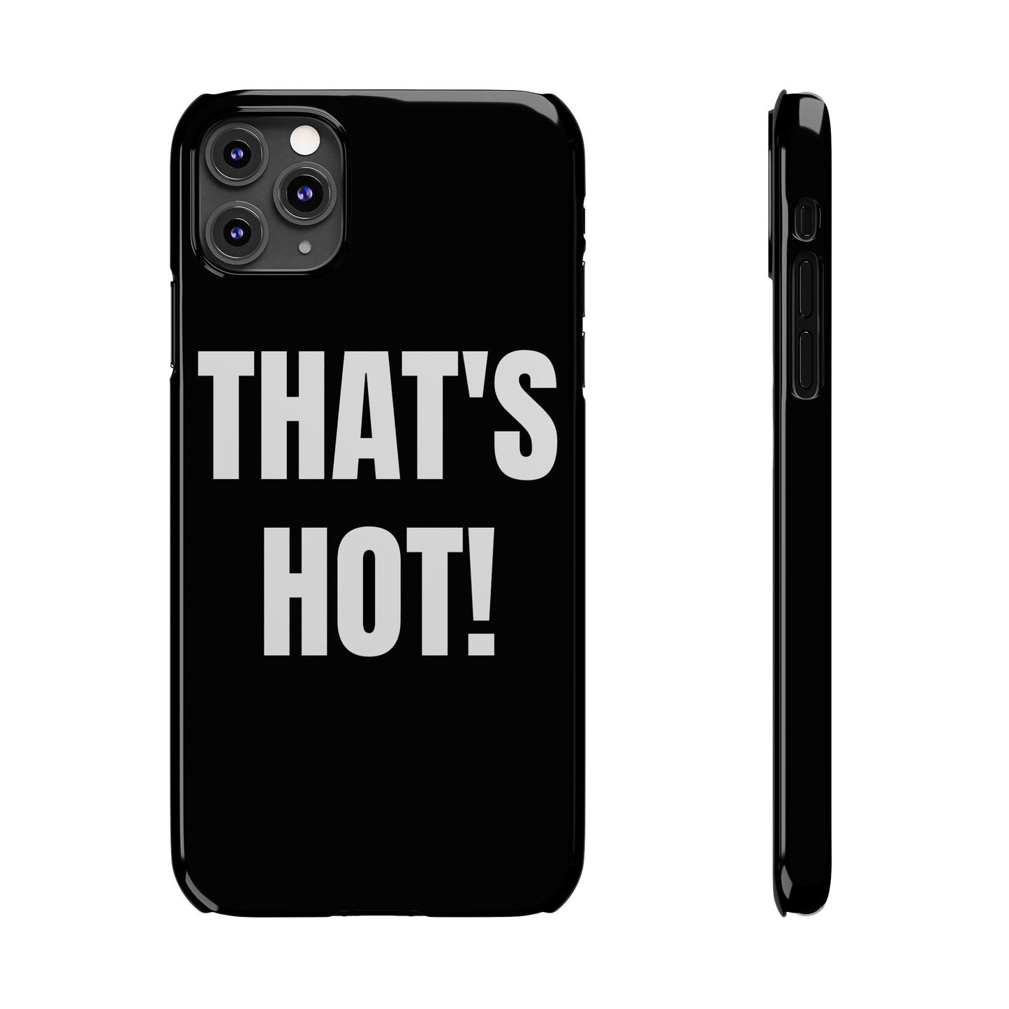 "THAT’S HOT" Phone Case