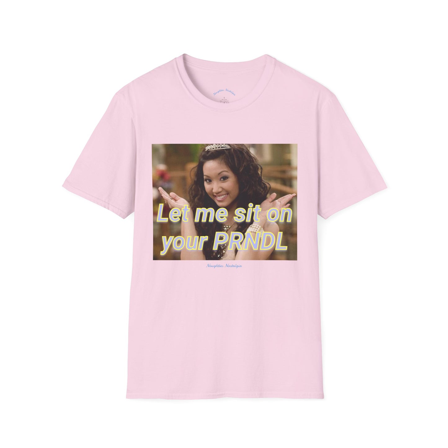 “Let me sit on your PRNDL” Unisex Statement Tee